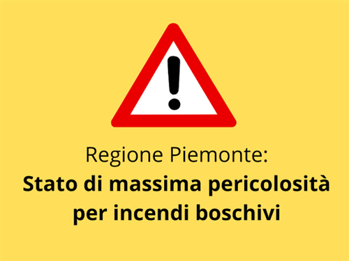 Dichiarazione stato di massima pericolosità per gli incendi boschivi su tutto il territorio regionale del Piemonte